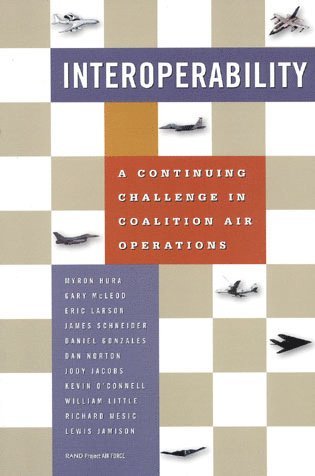 Interoperability: a Continuing Challenge in Coalition Air Operations 1