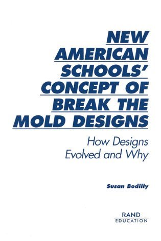 Susan Bodilly - New American Schools' Concept of Break the Mold Designs, Häftad