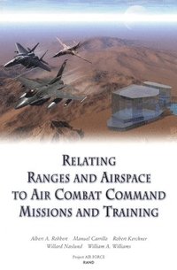 bokomslag Relating Ranges and Airspace to Air Combat Command Mission and Training Requirements