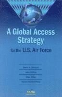 bokomslag A Global Access Strategy for the U.S. Air Force