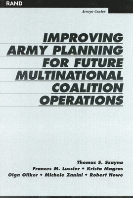 Improving Army Planning for Future Multinational Coalition Operations 1