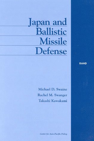 Michael Swaine, Rachel Swanger, Takashi Kawakami - Japan and Ballistic Missile Defense, Häftad