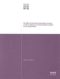 bokomslag The Effect of No-fault Automobile Insurance on Driver Behavior and Automobile Accidents in the United States