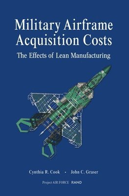 Cynthia R. Cook, John C. Graser - Military Airframe Acquisition Costs, Häftad