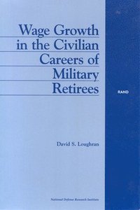 bokomslag Wage Growth in the Civilian Careers of Military Retirees