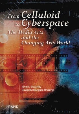 Kevin F. McCarthy, Elizabeth Heneghan Ondaatje - From Celluloid to Cyberspace, Häftad