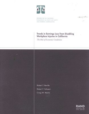 Robert T. Reville, Robert F. Schoeni, W.Martin Craig, Craig W. Martin - Trends in Earnings Loss from Disabling Workplace Injuries in California, Häftad
