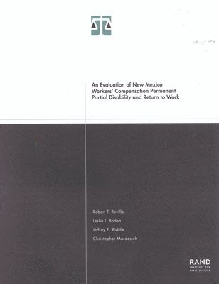 bokomslag An Evaluation of New Mexico Workers' Compensation Permanent Partial Disability and Return to Work