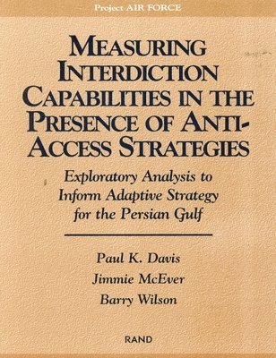 Measuring Capabilities in the Presence of Anti-access Strategies 1