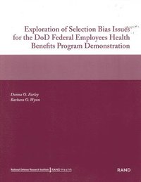 bokomslag Exploration of Selection Bias Issues for the DoD Federal Employees Benefits Program Demonstration