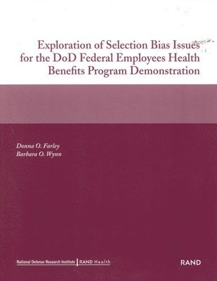 Exploration of Selection Bias Issues for the DoD Federal Employees Benefits Program Demonstration 1