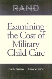 bokomslag Examining the Cost of Military Child Care 2002