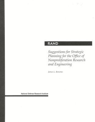 Suggestions for Strategic Planning for the Office of Nonproliferation Research and Engineering 1