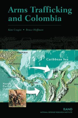 Kim Cragin, Bruce Hoffman - Arms Trafficking and Colombia, Häftad