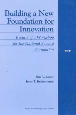 Eric V. Larson, Irene T. Brahmakulam - Building a New Foundation for Innovation, Häftad