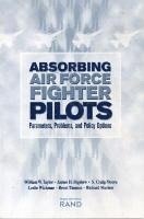 William W. Taylor, James H. Bigelow, S. Craig Moore, et al - Absorbing Air Force Fighter Pilots, Häftad