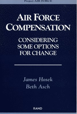 James Hosek, Beth J. Asch - Air Force Compensation, Häftad