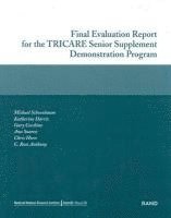 bokomslag Final Evaluation Report for the TRICARE Senior Supplement Demonstration Program 2002