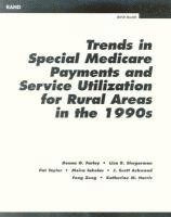 Donna O. Farley, etc., et al - Trends in Special Medicare Payments and Service Utilization for Rural Areas in the 1990s, Häftad