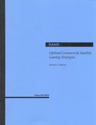 Optimal Commercial Satellite Leasing Strategies 1