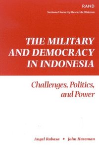 bokomslag The Military and Democracy in Indonesia