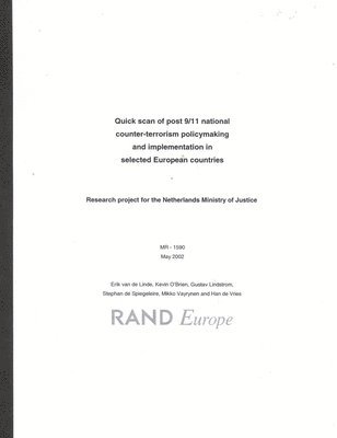 Quick Scan of Post 9/11 National Counter Terrorism Policy Making and Implementation Selected European Countries Since 9/11 1