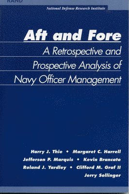 Harry J. Thie, Margaret C. Harrell, Kevin Brancato, Jefferson P. Marquis, Clifford M. Graf II, Roland J. Yardley, Jerry M Sollinger - Aft and Fore, Häftad