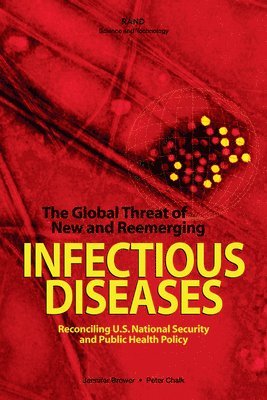 bokomslag The Global Threat of New and Reemerging Infectious Diseases