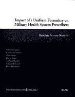 Terri Tanielian, Katherine S. Harris - Impact of a Uniform Formulary on Military Health System Prescribers, Häftad