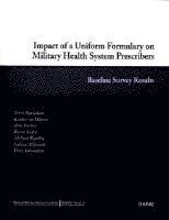 Impact of a Uniform Formulary on Military Health System Prescribers 1
