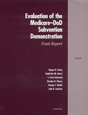 Evaluation of the Medicare-DOD Subvention Demonstration 1