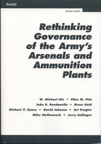 bokomslag Rethinking Governance of the Army's Arsenals and Ammunition Plants