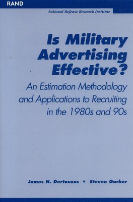 James N. Dertouzos, Steven Garber - Is Military Advertising Effective?, Häftad