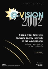 bokomslag E-vision 2002, Shaping Our Future by Reducing Energy Intensity in the U.S. Economy: v. 1