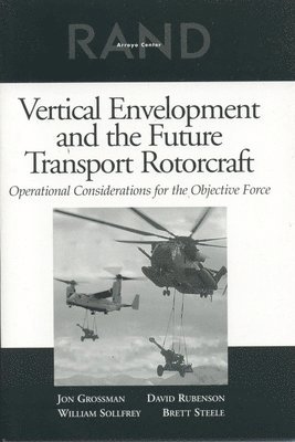 Vertical Envelopment, Future Transport Rotorcraft, and Operational Considerations for the Objective Force 1
