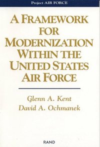 bokomslag A Framework for Modernization within the United States Air Force