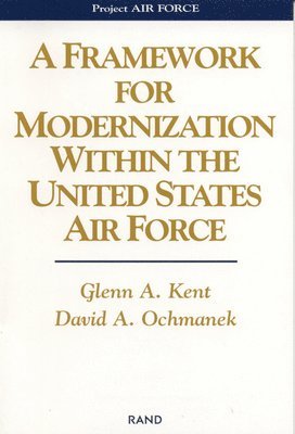 A Framework for Modernization within the United States Air Force 1