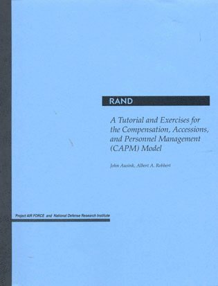 John Ausink, Albert A. Robbert - Tutorial and Exercises for the Compensation, Accessions and Personnel Management (Capm) Model, Häftad