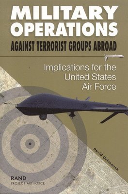 David Ochmanek - Military Operations against Terrorist Groups Abroad, Häftad