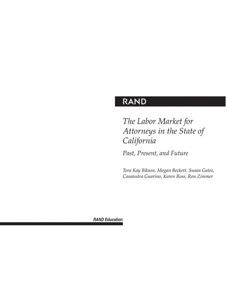 The Labor Market for Attorneys in the State of California 1