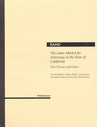 The Labor Market for Attorneys in the State of California 1