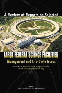 bokomslag A Review of Reports on Selected Large Federal Science Facilities