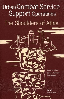 Russell W. Glenn, Steven L. Hartman, Scott Gerwehr - Urban Combat Service Support Operations, Häftad