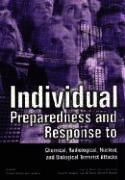 Lynne E. Davis - Individual Preparedness Response to Chemical, Radiological, Nuclear, and Biological Terrorist Attacks, Häftad