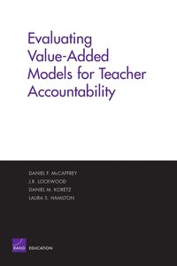 bokomslag Evaluating Value-added Models for Teacher Accountability: MG-158-EDU