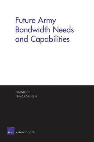 Leland Joe, Isaac Porche - Future Army Bandwidth Needs and Capabilities, Häftad