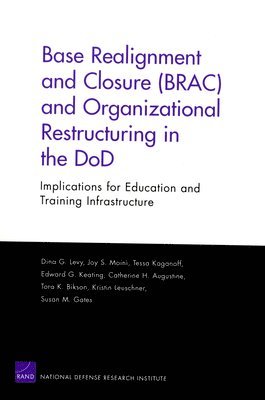 Base Realignment and Closure (BRAC) and Organizational Restructuring in the DoD 1