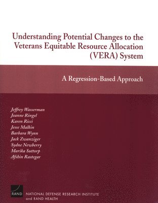 Jeffrey Wasserman, Jeanne S. Ringel, Karen Ricci, Jesse Malkin, Barbara Wynn, Jack Zwanziger, Sydne Newberry, Marika Suttorp, Afshin Rastegar - Understanding Potential Changes to the Veterans Equitable, Häftad
