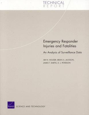 Ari N. Houser, Brian A. Jackson, James T. Bartis, D.J. Peterson - Emergency Responder Injuries and Fatalities, Häftad