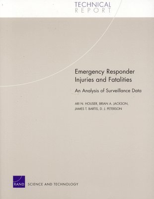 Emergency Responder Injuries and Fatalities 1
